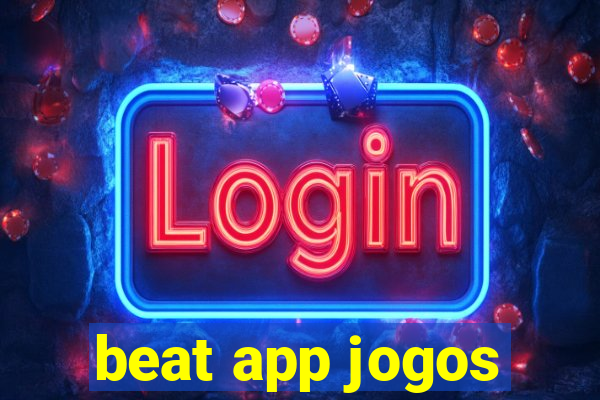 beat app jogos